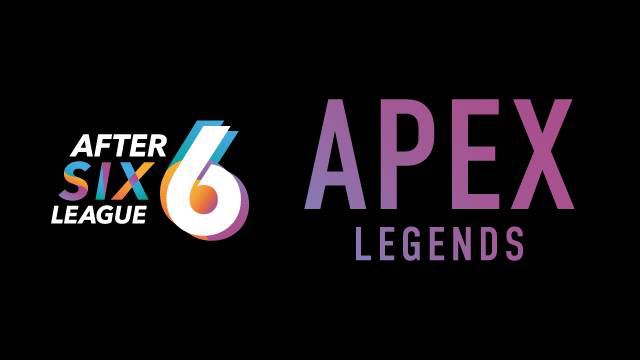 AFTER 6 LEAGUE season 3 APEX LEGENDS部門出場企業様　一部変更のお知らせ